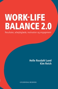 Work life balance 2.0 - Resultater, arbejdsglæde, motivation og ...