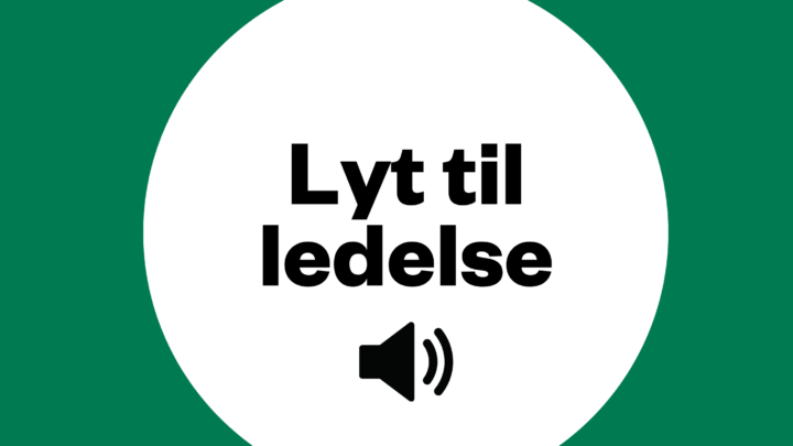 Hvid cirkel på grøn baggrund med teksten Lyt til ledelse.